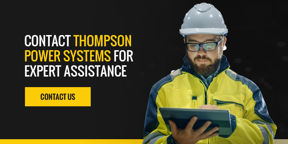 Contact Thompson Power Systems for expert assistance 