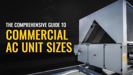 The Comprehensive Guide to Commercial AC Unit Sizes