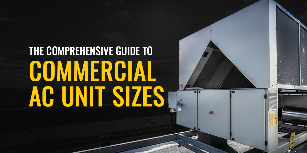 The Comprehensive Guide to Commercial AC Unit Sizes - Thompson Power ...