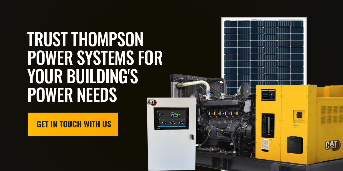 Trust Thompson Power Systems for Your Building's Power Needs